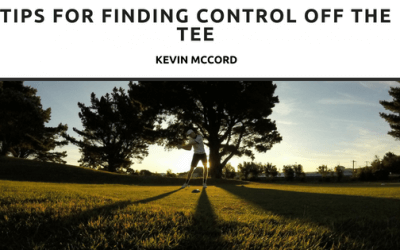 Tips for Finding Control Off the Tee
